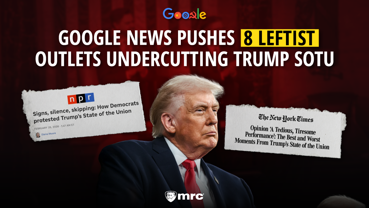 8 to 0: Google News Rages Against Trump, Pushes Left-Leaning Media Undercutting SOTU