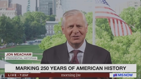 Jon Meacham MS NOW Morning Joe 7-1-26