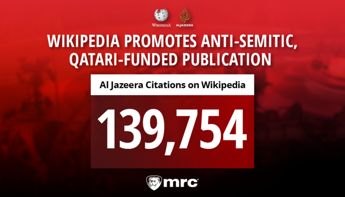 139,754 Citations! Wikipedia Promotes Anti-Semitic Foreign Government-Funded Publication