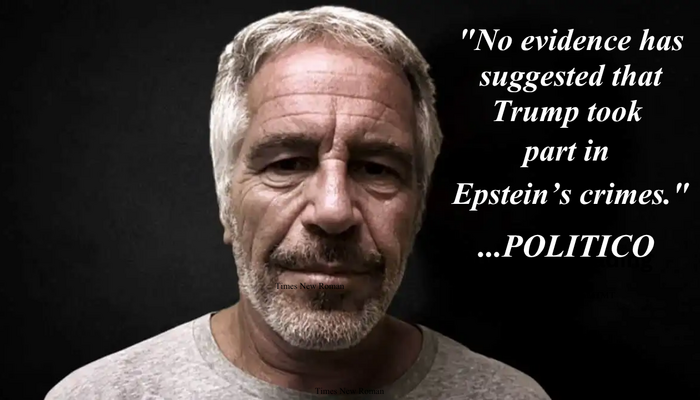 Politico: 'No Evidence Has Suggested that Trump Took Part in Epstein’s Crimes'