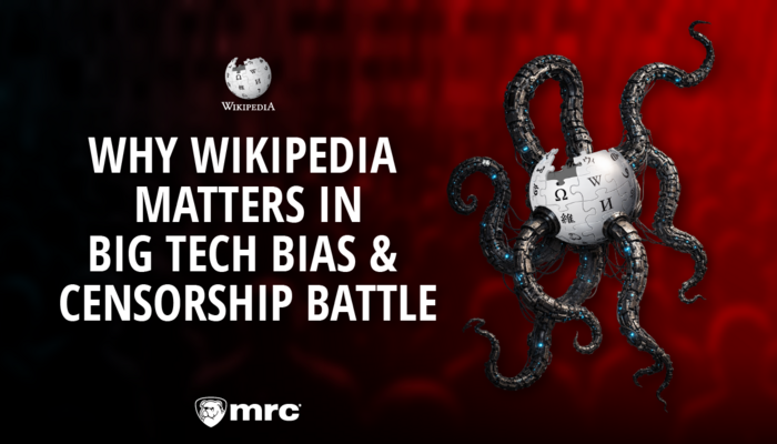 Why Wikipedia Matters in Big Tech Bias & Censorship Battle