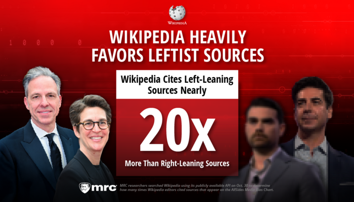 MRC Has Receipts: Wikipedia Cites Leftist Outlets Nearly 20x More Often than Right