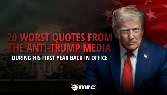 Media’s 20 Worst Anti-Trump Quotes From His First Year Back In Office
