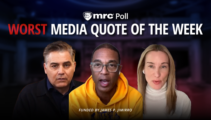 POLL: What Was the Worst Media Quote of the Week?