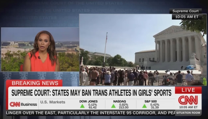 newsbusters.org - Nicholas Fondacaro - CNN Whines SCOTUS Allows States to Ban Men from 'So-Called Girl's Sports
