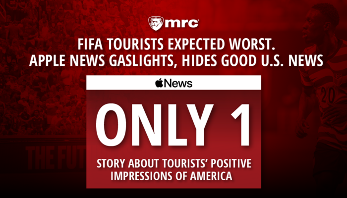 FIFA Tourists Expected Worst. Apple News Helps Shape that Image by Hiding Good US News