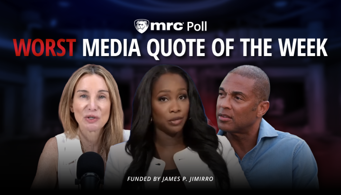 POLL: What Was the Worst Media Quote of the Week?